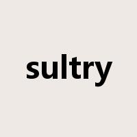 sultry是什么意思