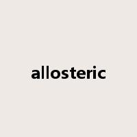 allosteric是什么意思