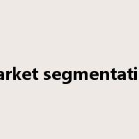 market segmentation是什么意思