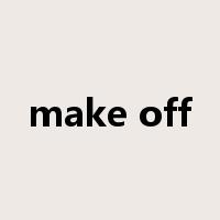 make off是什么意思