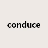 conduce是什么意思