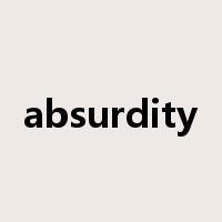 absurdity是什么意思