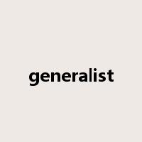 generalist是什么意思