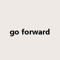 go forward是什么意思