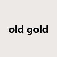 old gold是什么意思