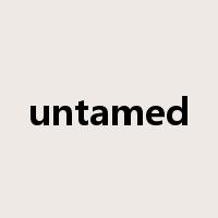 untamed是什么意思