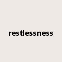 restlessness是什么意思