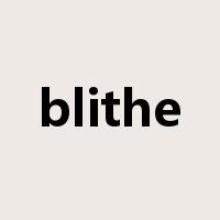 blithe是什么意思