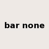 bar none是什么意思