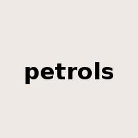 petrols是什么意思