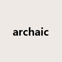 archaic是什么意思