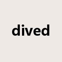dived是什么意思