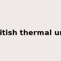 British thermal unit是什么意思