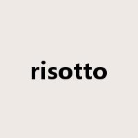 risotto是什么意思