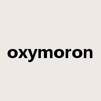 oxymoron是什么意思