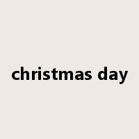 christmas day是什么意思