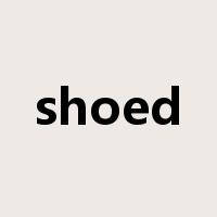 shoed是什么意思