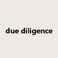 due diligence是什么意思
