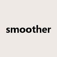 smoother是什么意思
