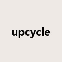 upcycle是什么意思