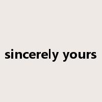 sincerely yours是什么意思