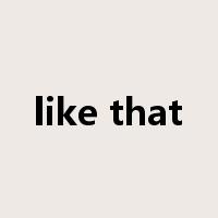 like that是什么意思
