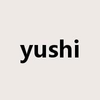 yushi是什么意思