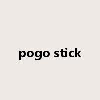 pogo stick是什么意思