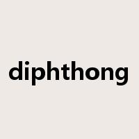diphthong是什么意思