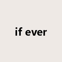 if ever是什么意思