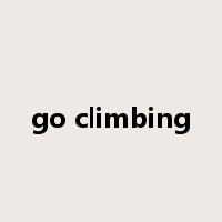 go climbing是什么意思