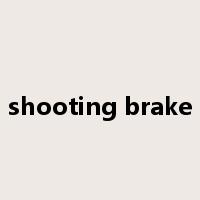 shooting brake是什么意思