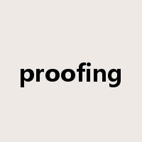 proofing是什么意思