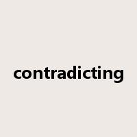 contradicting是什么意思