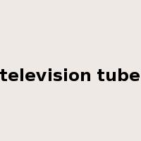 television tube是什么意思