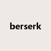 berserk是什么意思