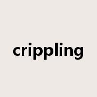 crippling是什么意思