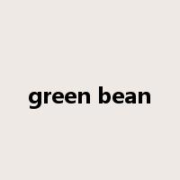 green bean是什么意思