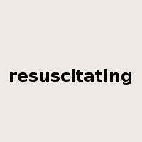 resuscitating是什么意思