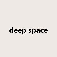 deep space是什么意思
