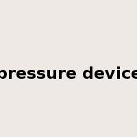pressure device是什么意思