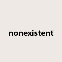 nonexistent是什么意思