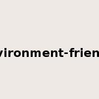 environment-friendly是什么意思