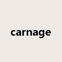 carnage是什么意思