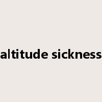 altitude sickness是什么意思