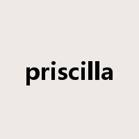 priscilla是什么意思