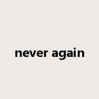 never again是什么意思