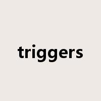 triggers是什么意思