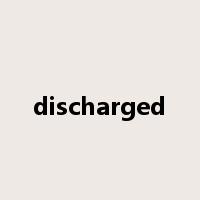 discharged是什么意思
