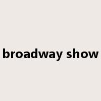 broadway show是什么意思